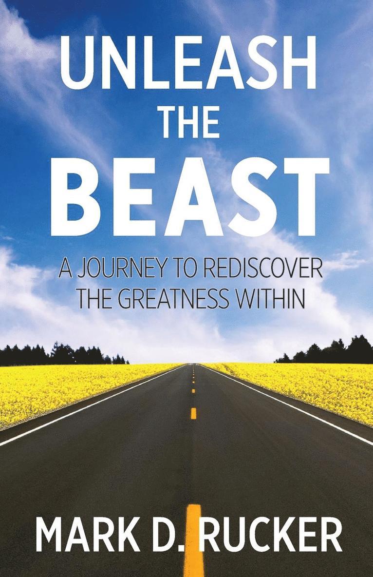 Mark D Rucker - Unleash the Beast, Häftad