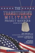 The Transitioning Military Project Manager: Second Edition