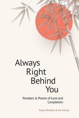 Arthur R Ticknor - Always Right Behind You, Häftad