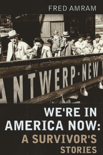 Fred Amram - We're in America Now, E-bok