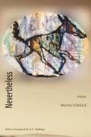 Wendy Videlock - Nevertheless - Poems, Häftad