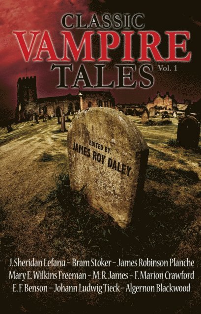 James Roy Daley - Classic Vampire Tales (Vol. 1), E-bok