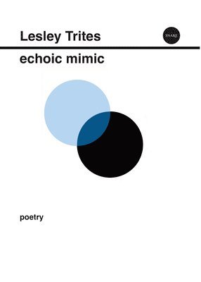 Lesley Trites - Echoic Mimic, Häftad
