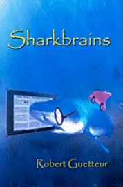 Robert Guetteur - Sharkbrains, Häftad. Tillgänglighet: Lägg i varukorg