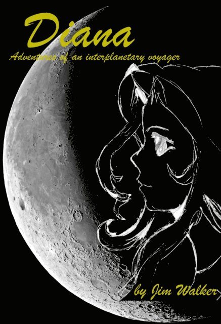 Jim Walker - Diana: The Adventures of an Interplanetary Voyager, E-bok