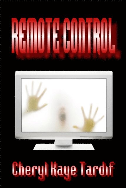 Cheryl Kaye Tardif - Remote Control, E-bok
