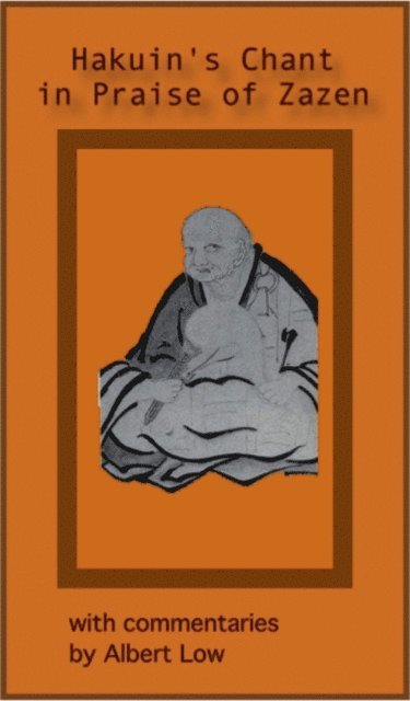 Albert Low - Hakuin's Chant in Praise of Zazen, E-bok
