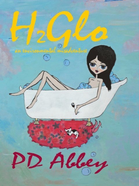 PD Abbey - H2Glo: A Bailey Quinn Environmental Misadventure, E-bok