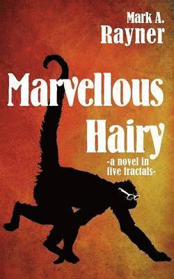 Mark A Rayner - Marvellous Hairy, Häftad