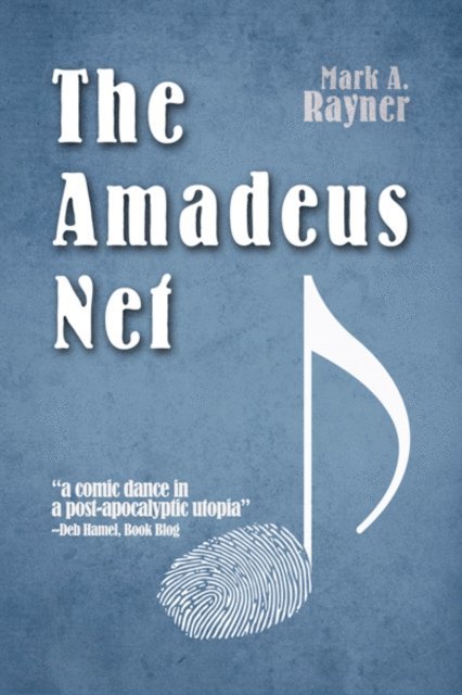 Mark A. Rayner - Amadeus Net, E-bok