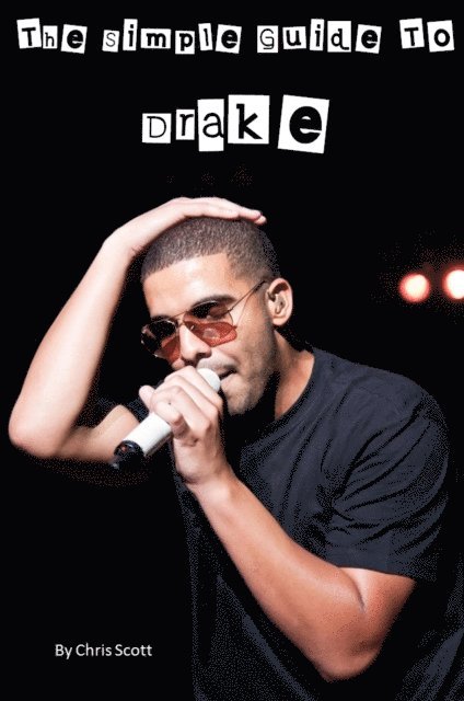 Chris Scott - Simple Guide To Drake, E-bok