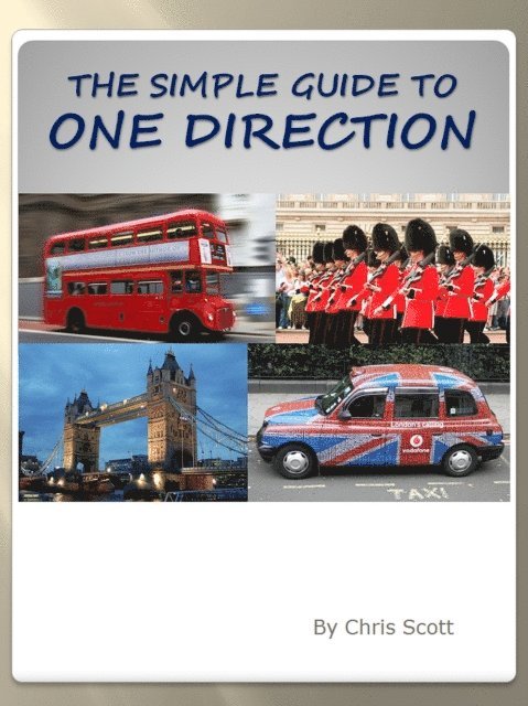 Chris Scott - Simple Guide To One Direction, E-bok