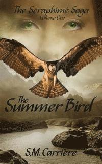 S. M. Carrière - The Summer Bird, Häftad