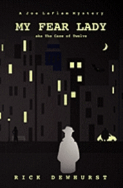 Rick Dewhurst - My Fear Lady: A Joe LaFlam Mystery, Häftad