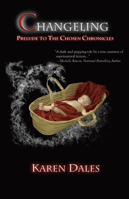 Karen Dales - Changeling: Prelude to the Chosen Chronicles, E-bok