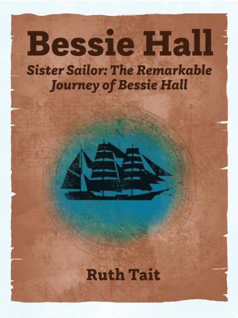 Ruth Tait - Sister Sailor: The Remarkable Journey of Bessie Hall, E-bok