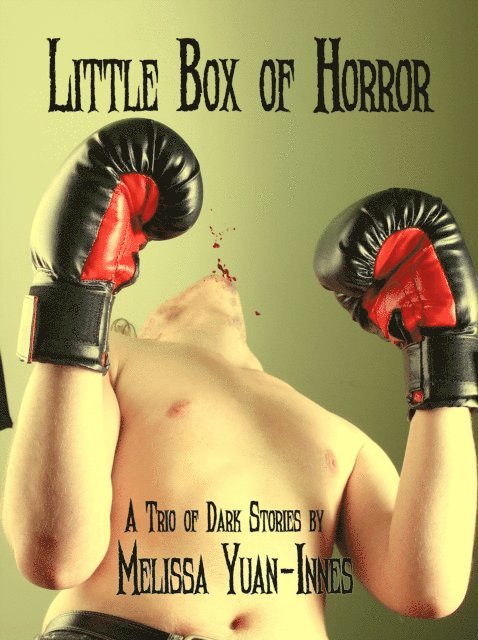 Melissa Yuan-Innes - Little Box of Horror, E-bok