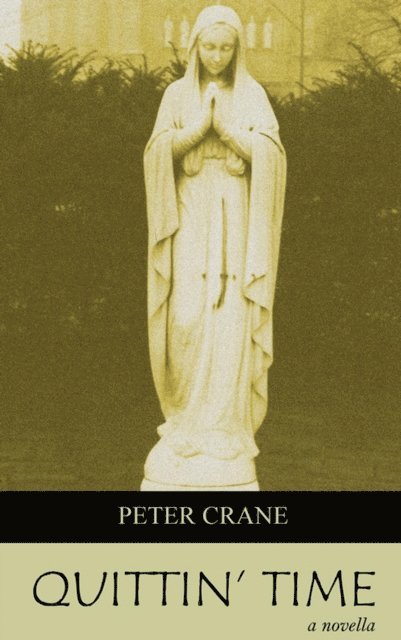 Peter Crane - Quittin' Time, E-bok