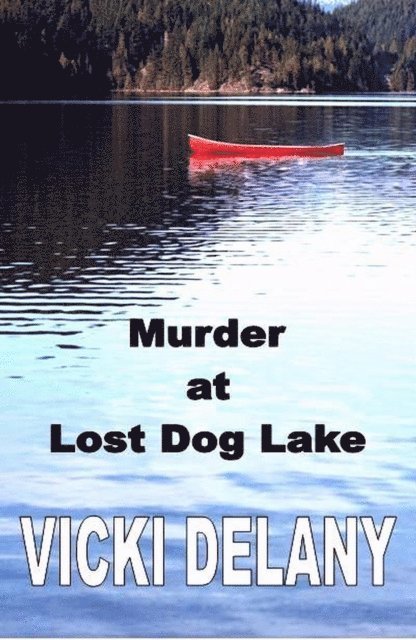 Vicki Delany - Murder at Lost Dog Lake, E-bok