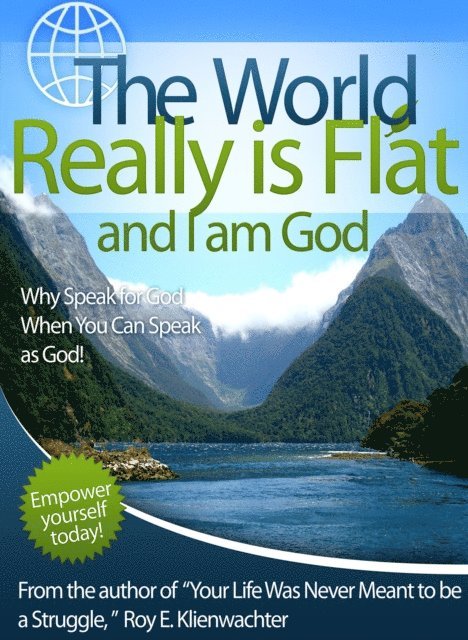 Roy E. Klienwachter - World Really is Flat and I Am God, E-bok. Tillgänglighet: Lägg i varukorg