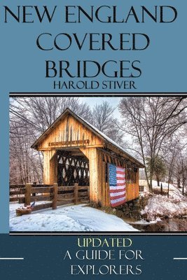 Harold Stiver - New England Covered Bridges, Häftad. Tillgänglighet: Lägg i varukorg