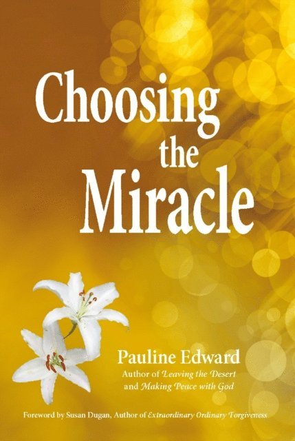 Pauline Edward - Choosing the Miracle, E-bok. Tillgänglighet: Lägg i varukorg