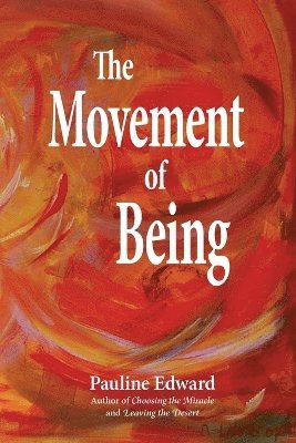 Pauline Edward - Movement of Being, Häftad. Tillgänglighet: Lägg i varukorg