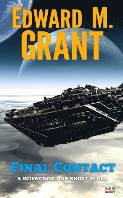 Edward M. Grant - Final Contact, E-bok