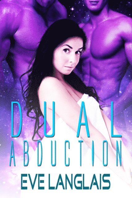 Eve Langlais - Dual Abduction, E-bok