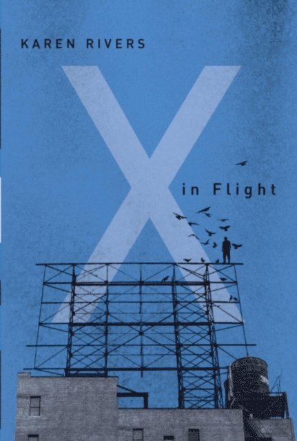 Karen Rivers - X in Flight, E-bok