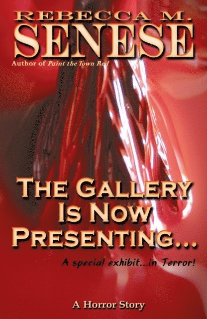Rebecca M. Senese - Gallery is Now Presenting...:A Horror Story, E-bok