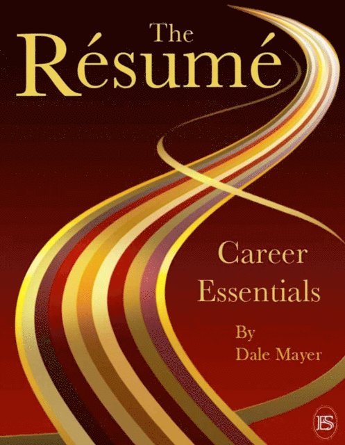 Dale Mayer - Career Essentials: The Resume, E-bok