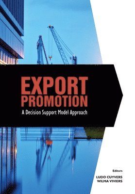 Ludo Cuyvers, Wilma Viviers - Export Promotion: A Decision Support Model Approach, Häftad