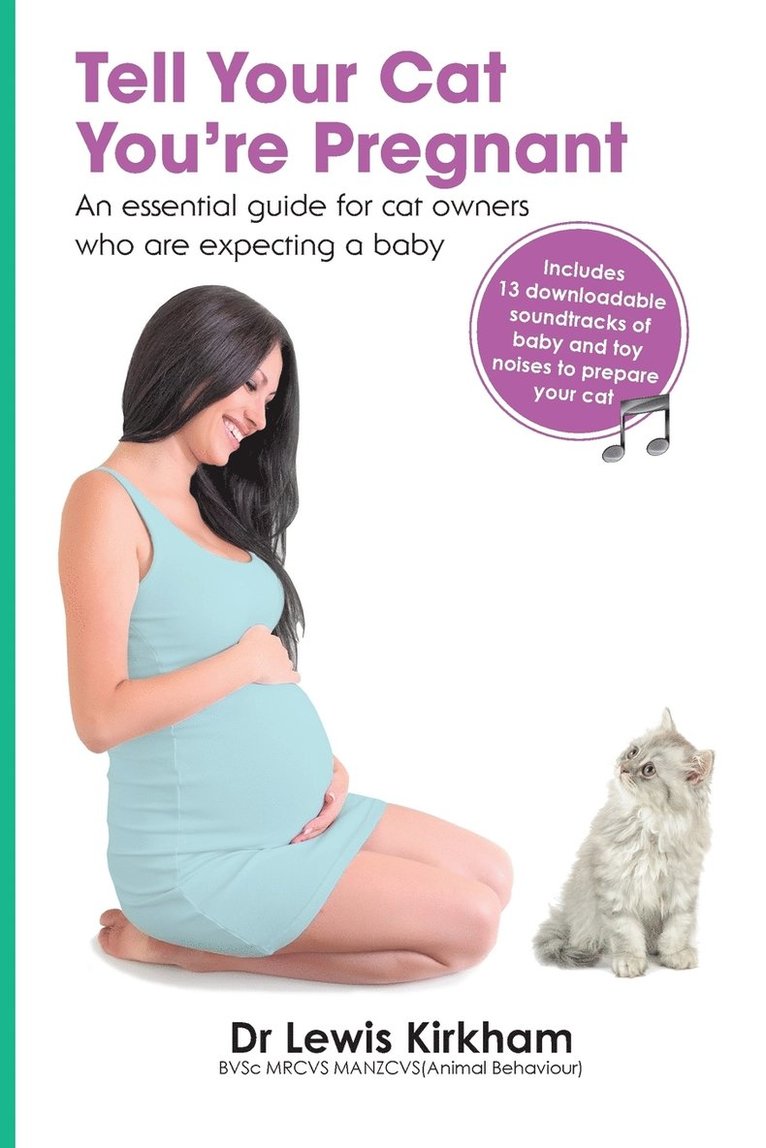 Lewis Kirkham - Tell Your Cat You're Pregnant: An Essential Guide for Cat Owners Who Are Expecting a Baby (Includes Downloadable MP3 Sounds) (CD Not Included), Häftad. Tillgänglighet: Lägg i varukorg
