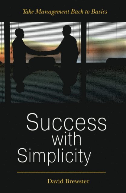 David Brewster - Success with Simplicity: Take Management Back to Basics, E-bok