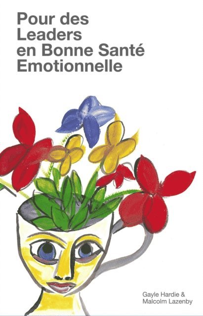 Malcolm Lazenby, Gayle Hardie - Pour des Leaders en Bonne Sante Emotionnelle, E-bok