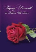 Saying Farewell to Those We Love