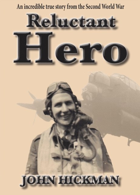 John Hickman - Reluctant Hero, E-bok