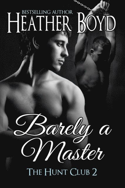Heather Boyd - Barely a Master, E-bok