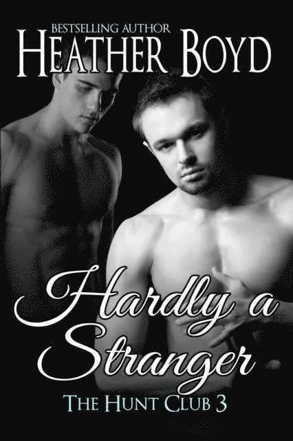 Heather Boyd - Hardly a Stranger, E-bok