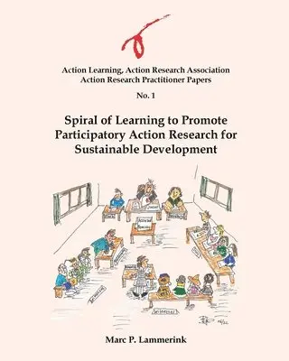 Marc P Lammerink - Action Research Practitioner Papers No. 1 Spiral of Learning to Promote Participatory Action Research for Sustainable Development, Häftad. Tillgänglighet: Lägg i varukorg