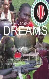 Leonard Fong Roka - The Pomong U'Tau of Dreams: A Collection of Bougainvillean Poetry, Häftad