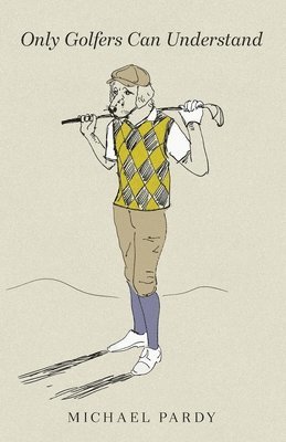 Only Golfers Can Understand