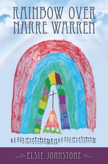 Elsie Johnstone - Rainbow Over Narre Warren, E-bok