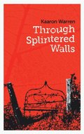 Through Splintered Walls