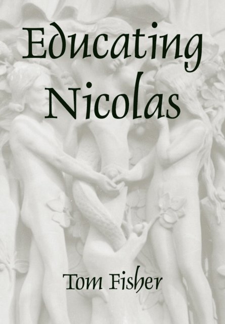 Tom Fisher - Educating Nicolas, E-bok