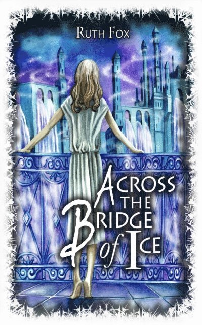 Ruth Fox - Across the Bridge of Ice, E-bok