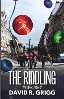 David R. Grigg - The Riddling: And other stories, Häftad