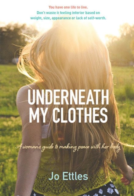 Jo Ettles - Underneath My Clothes, E-bok