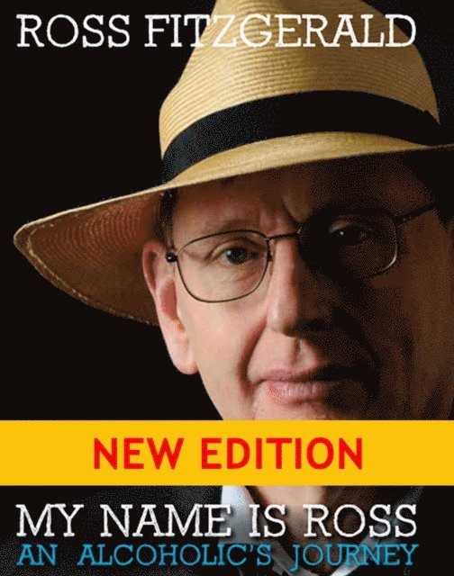 Ross Fitzgerald - My Name Is Ross: An Alcoholic's Journey, E-bok